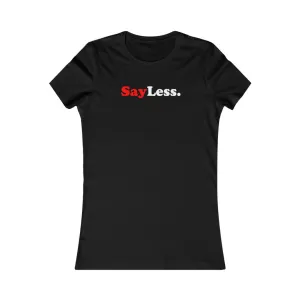 Sayless Women's Tee